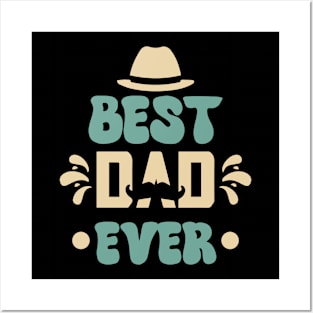 BEST DAD EVER Posters and Art